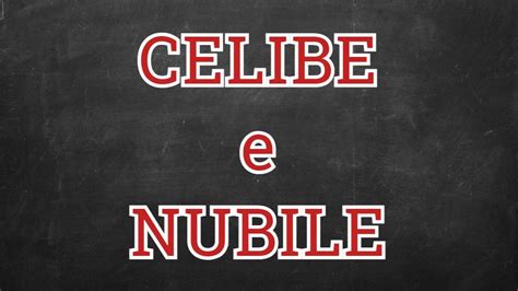 celibe donna o uomo|Celibe e nubile: come non confondersi